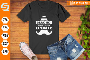 Nacho Average Daddy Cowboy Dad Embroidery Review
